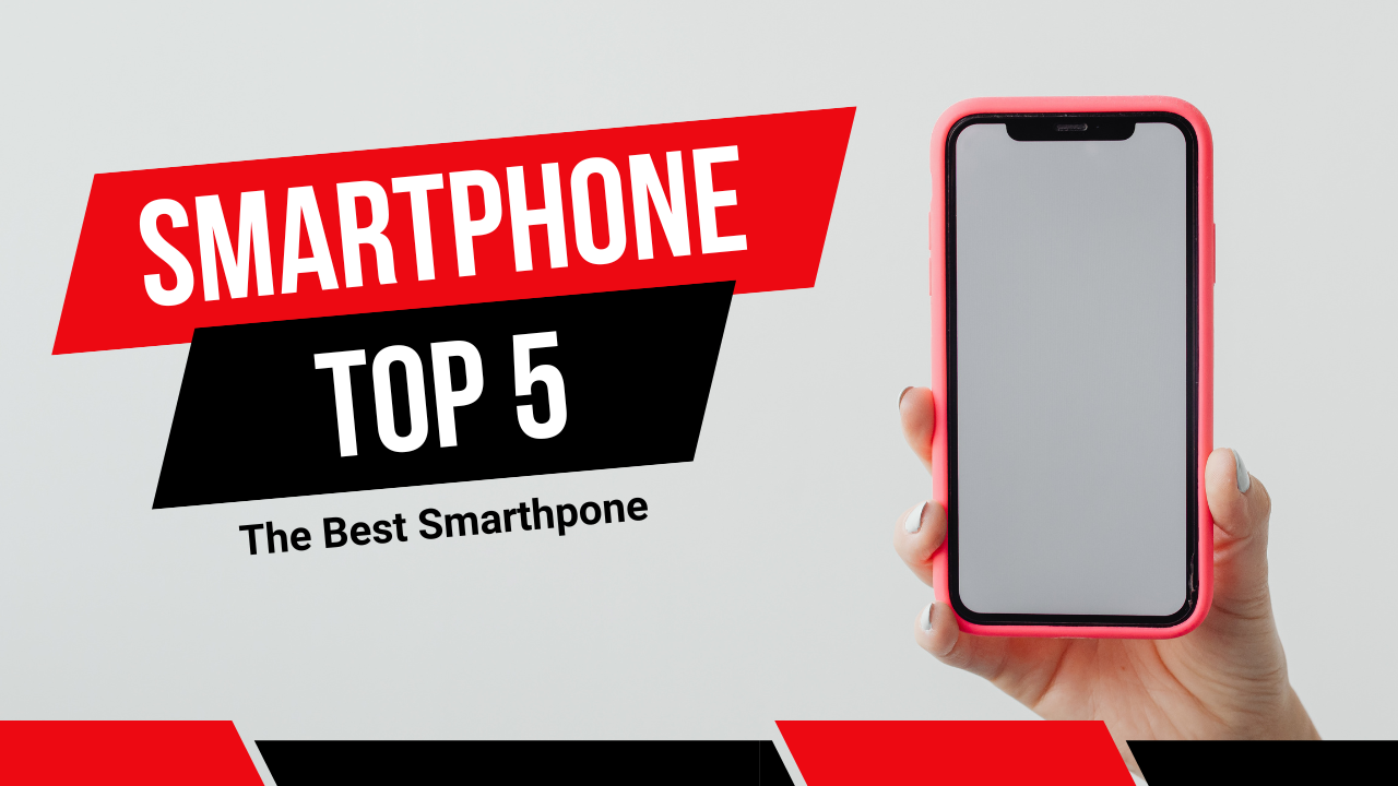 top 5 smartphone