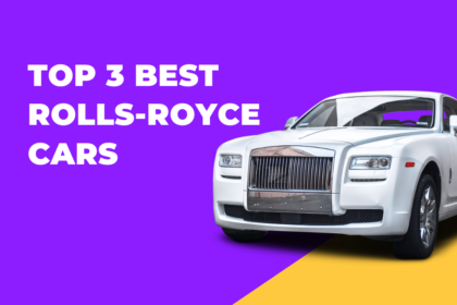Top 3 Best Rolls-Royce Cars